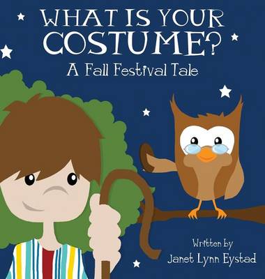 What Is Your Costume?: A Fall Festival Tale