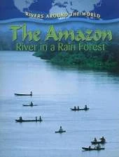The Amazon: River in a Rain Forest