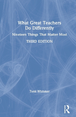 What Great Teachers Do Differently: Nineteen Things That Matter Most