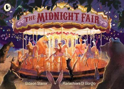 The Midnight Fair: A spectacular award-winning wordless picture book about the secret life of animals – brimming with details to spot, perfect for children ages 3 to 7