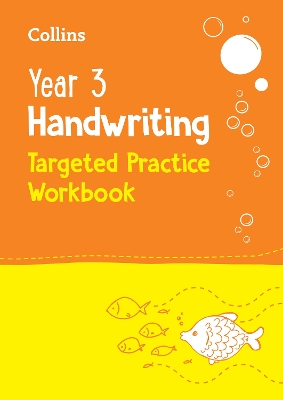 Year 3 Handwriting Targeted Practice Workbook: Ideal for Use at Home