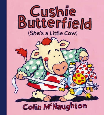 Cushie Butterfield: She'S a Little Cow
