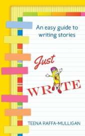 Just Write: An easy guide to story writing