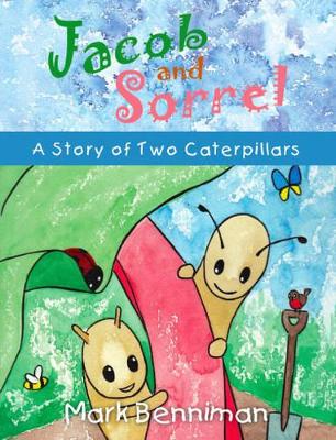 Jacob and Sorrel: A Story of Two Caterpillars