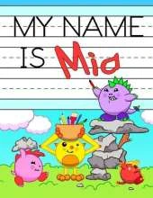 My Name is Mia: Personalized Primary Tracing Workbook for Kids Learning How to Write Their Name, Practice Paper with 1 Ruling Designed for Children in Preschool and Kindergarten