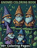 Gnomes Adult Coloring Book: Stress Relief Cute Whimsical Gnomes For Adults Fantasy
