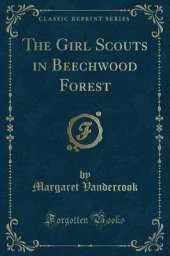 The Girl Scouts in Beechwood Forest (Classic Reprint)