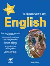 So You Really Want to Learn English Book 2: A Textbook for Key Stage 3 and Common Entrance