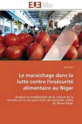 Le Maraichage Dans La Lutte Contre L'Insecurite Alimentaire Au Niger
