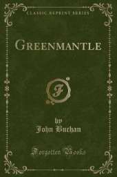 Greenmantle (Classic Reprint)