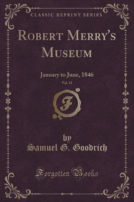 Robert Merry's Museum, Vol. 11: January to June, 1846 (Classic Reprint)