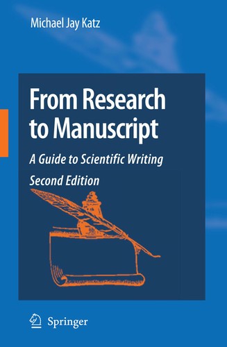 From Research to Manuscript: A Guide to Scientific Writing