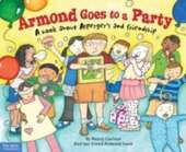 Armond Goes to a Party: A Book about Aspergers and Friendship