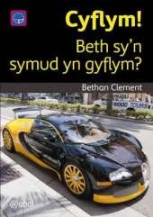 Cyflym! - Beth Sy'n Symud Yn Gyflym?
