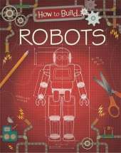 How to Build... Robots