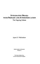 Integrating Drama with Primary and Junior Education: The Ongoing Debate