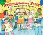Armond Goes to a Party: A Book About Asperger's and Friendship