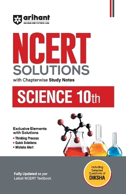 Arihant NCERT Solutions for Class 10th Science with Chapterwise Study Notes including Selected Questions of DIKSHA App Fully updated as per latest NCERT Textbook