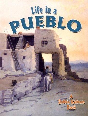 Life in a Pueblo Native Nations of North America