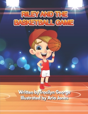 Riley and the Basketball Game