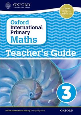 Oxford International Primary Maths: Stage 3: Age 7-8: Teacher's Guide 3