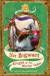 Sir Bigwart: Knight of the Wonky Table