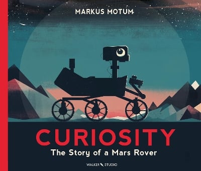 Curiosity: The Story of a Mars Rover
