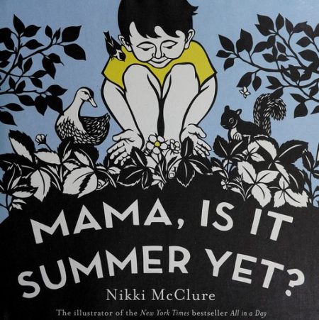 Mama, Is It Summer Yet?