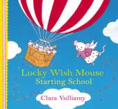 Lucky Wish Mouse: Starting School