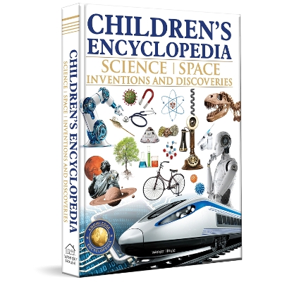 Children S Encyclopedia: Science, Space and Inventions and Discoveries