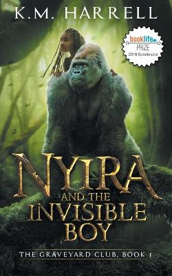 Nyira and the Invisible Boy: The Graveyard Club, Book I
