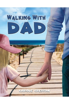 Walking With Dad