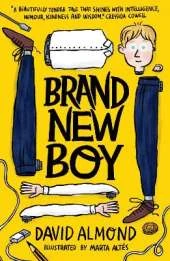 Brand New Boy: A humorous and thought-provoking illustrated story about what it means to be human, from the multi-award-winning author of SKELLIG, for readers age 9, 10, 11, 12