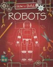 How to Build... Robots