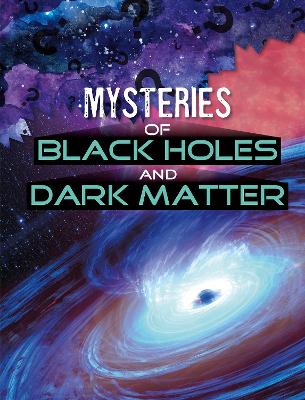 Mysteries of Black Holes and Dark Matter