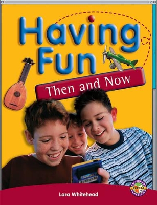 Having Fun, Then and Now