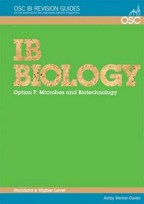 IB Biology - Option F: Microbes and Biotechnology Standard and Higher Level