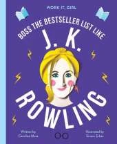 Work It, Girl: J. K. Rowling: Boss the Bestseller List Like