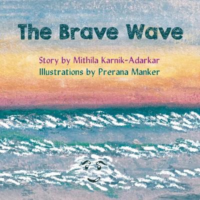 The Brave Wave