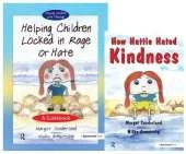 Helping Children Locked in Rage or Hate & How Hattie Hated Kindness: Set