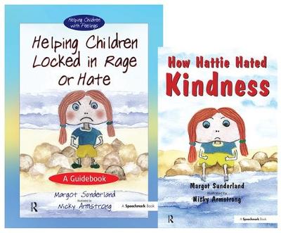 Helping Children Locked in Rage or Hate & How Hattie Hated Kindness: Set