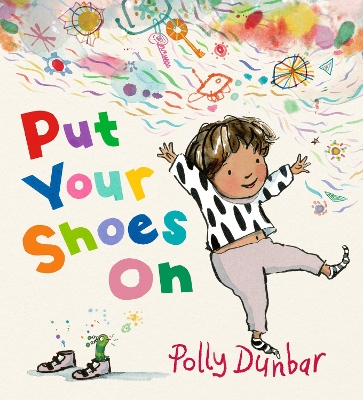 Put Your Shoes On: An empathetic tale that encourages patience and offers a relatable glimpse into the inner workings of a child’s imagination, perfect for children aged 3-7 and a comforting resource for parents