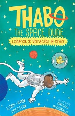 Thabo the Space Dude Logbook 3: Voyagers in Space
