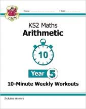 KS2 Year 5 Maths 10-Minute Weekly Workouts: Arithmetic