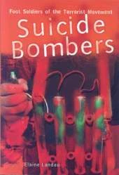 Suicide Bombers: Foot Soldiers of the Terrorist Movement 20th Century Books