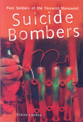 Suicide Bombers: Foot Soldiers of the Terrorist Movement 20th Century Books