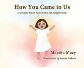 How You Came to Us: A Beautiful Tale of Perseverance and Empowerment
