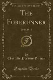 The Forerunner, Vol. 2: June, 1911 (Classic Reprint)