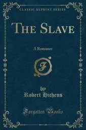 The Slave: A Romance (Classic Reprint)