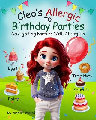 Cleo's Allergic to Birthday Parties: Navigating Parties With Allergies